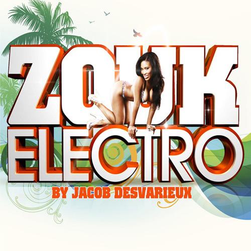 VA - Zouk Electro (By Jacob Desvarieux) (2012)