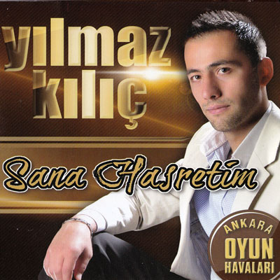 Yılmaz Kılıç - Sana Hasretim (2012)