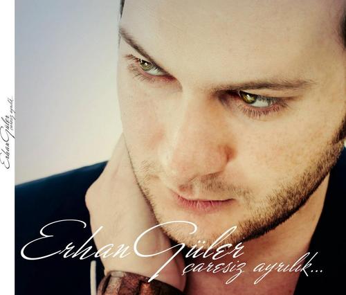 Erhan Güler - Çaresiz Ayrılık (2012)