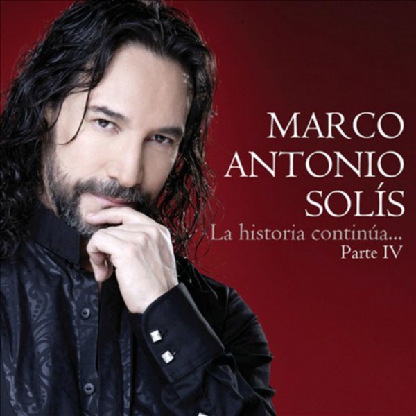 Marco Antonio Solis - La Historia Continгa IV (2012)