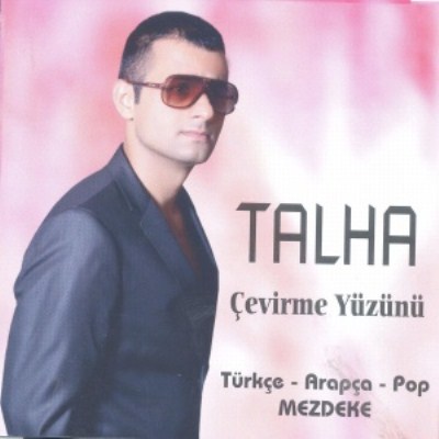 Talha - Çevirme Yüzünü (2012)