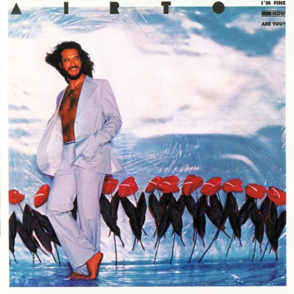 Airto Moreira - I\'m Fine, How Are You (1977)