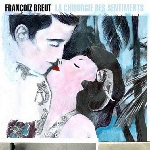 Françoiz Breut - La Chirurgie Des Sentiments (2012)