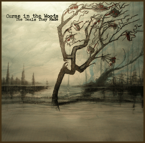 Curse In The Woods - The Deals They Made (2012)
