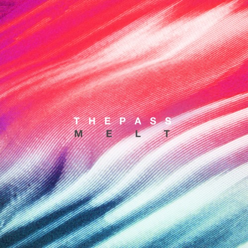 The Pass - Melt (2012)