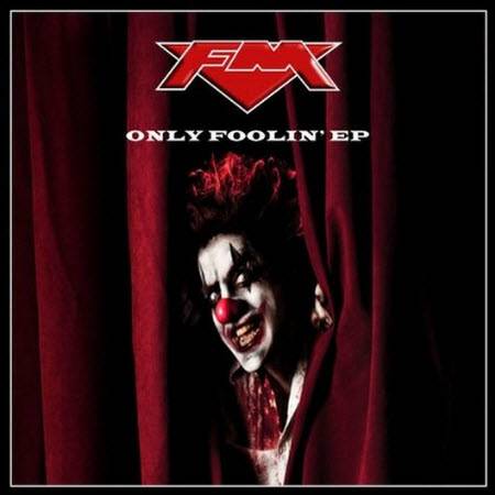 FM - Only Foolin'EP (2012)