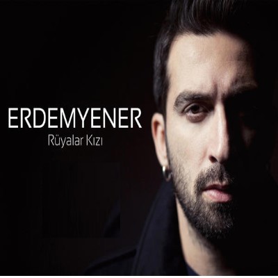 Erdem Yener – Rüyalar Kızı (Single) (2013)