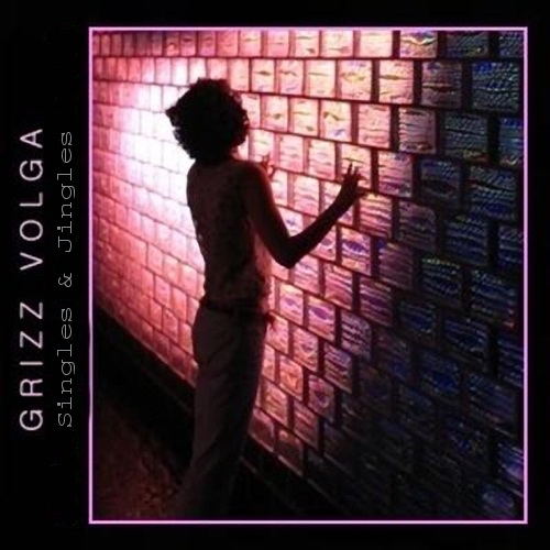 Grizz Volga - Singles & Jingles (2012)