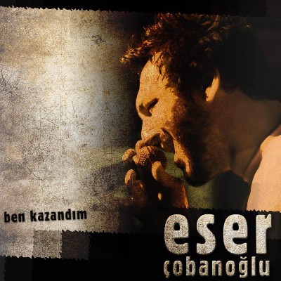 Eser Çobanoğlu - Ben Kazandım (2013)