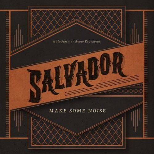 Salvador - Make Some Noise. Deluxe Edition (2013)