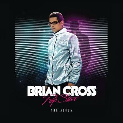 Brian Cross - Pop Star The Album (2013)