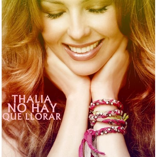 Thalia – No Hay Que Llorar (2012)