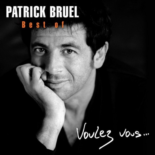 Patrick Bruel - Best  Of (Voulez-Vous) (2009)