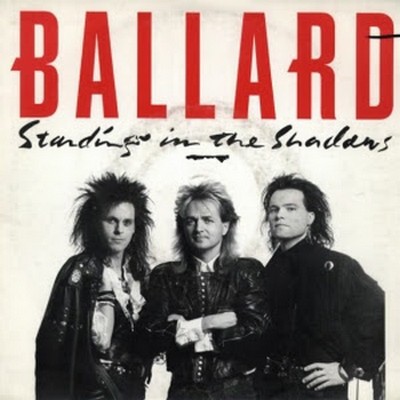 Ballard - Standing In The Shadows - 1989