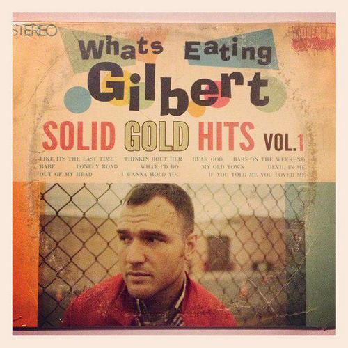 What's Eating Gilbert - Solid Gold Hits Vol. 1 (2013)