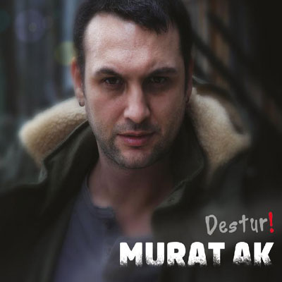 Murat Ak – Destur (2013)