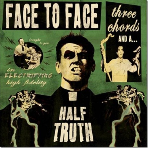 Face to Face - Three Chords & A Half Truth [2013]