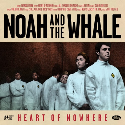 Noah and the Whale - Heart of Nowhere (2013)