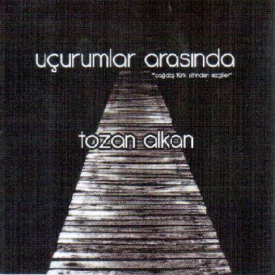 Tozan Alkan - Uçurumlar Arasında (2013)