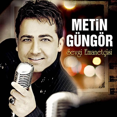 Metin Güngör – Sevgi Emanetçisi (2013)