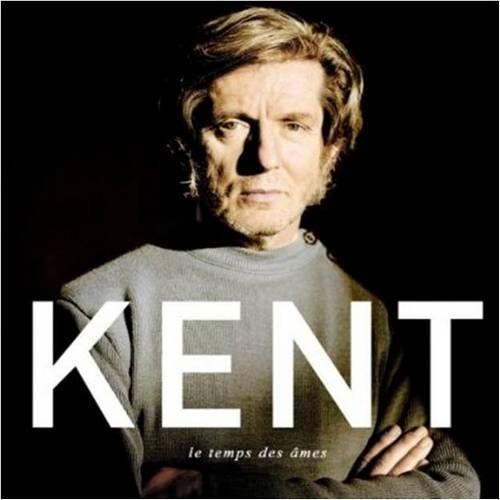 Kent - Le temps des âmes (2013)