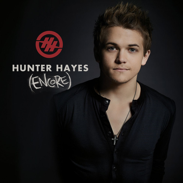 Hunter Hayes – Hunter Hayes (Encore)(2013)