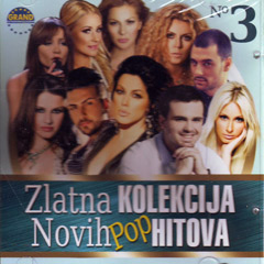 Zlatna Kolekcija Novih Hitova Vol.3 (2013)