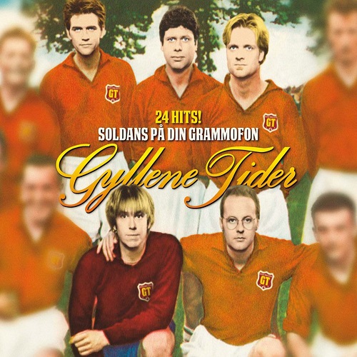 Gyllene Tider - Soldans Pa Din Grammofon  (2013)