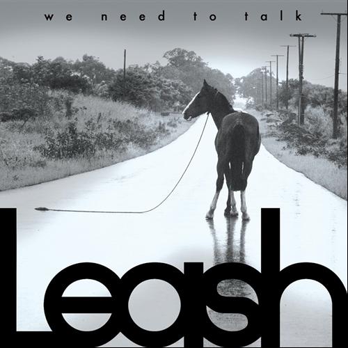 Leash - We Need To Talk (2013)