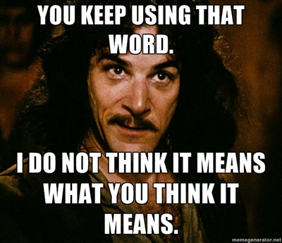 you-keep-using-that-word