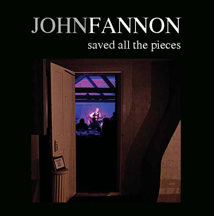 John Fannon - Saved All the Pieces (2013)