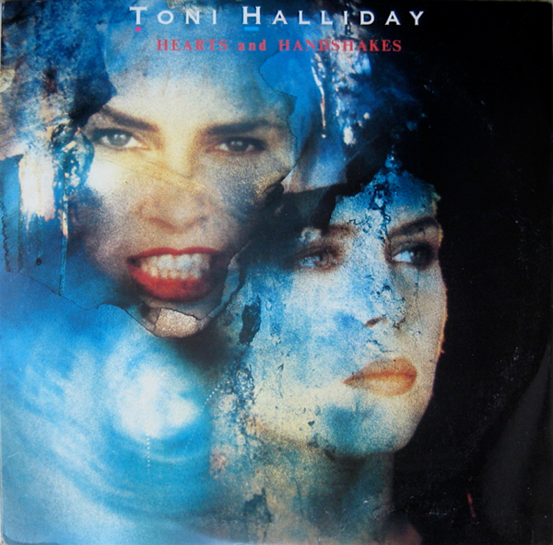 Toni Halliday - Hearts and Handshakes (1989)