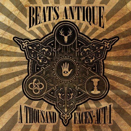 Beats Antique - A Thousand Faces Act I (2013)