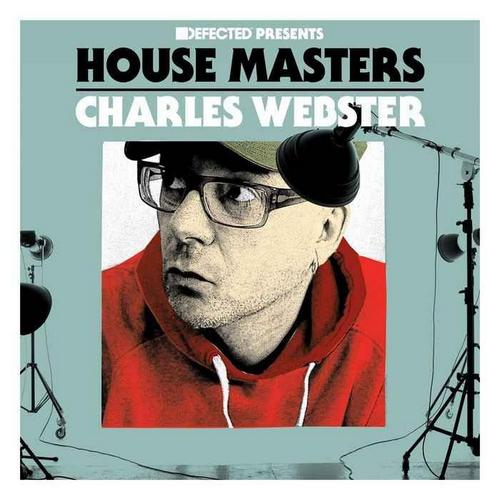 VA - Defected presents House Masters Charles Webster (2013)