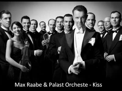 Max Raabe &amp; Palast Orchester - Kiss