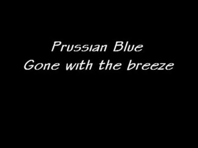 Prussian Blue - Gone With The Breeze
