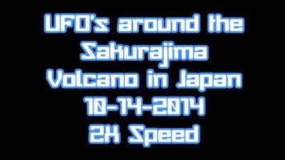 UFO's @ Sakurajima Volcano Japan 10-14-2014