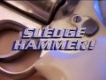Sledge Hammer! - OFFICIAL CLIP - OPENING SEQUENCE