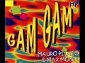 Mauro Pilato Max Monti Gam gam (European version 1994).wmv