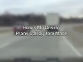 Epic Prank Call by Tom Mabe "How's My Driving?"