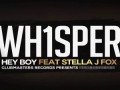 Wh1sper Feat. Stella J. Fox - Hey Boy [Clubmasters Records]