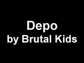 Depo by Brutal Kids #2
